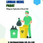 Manajemen Limbah Medis Padat: Strategi dan Implementasi di Rumah Sakit