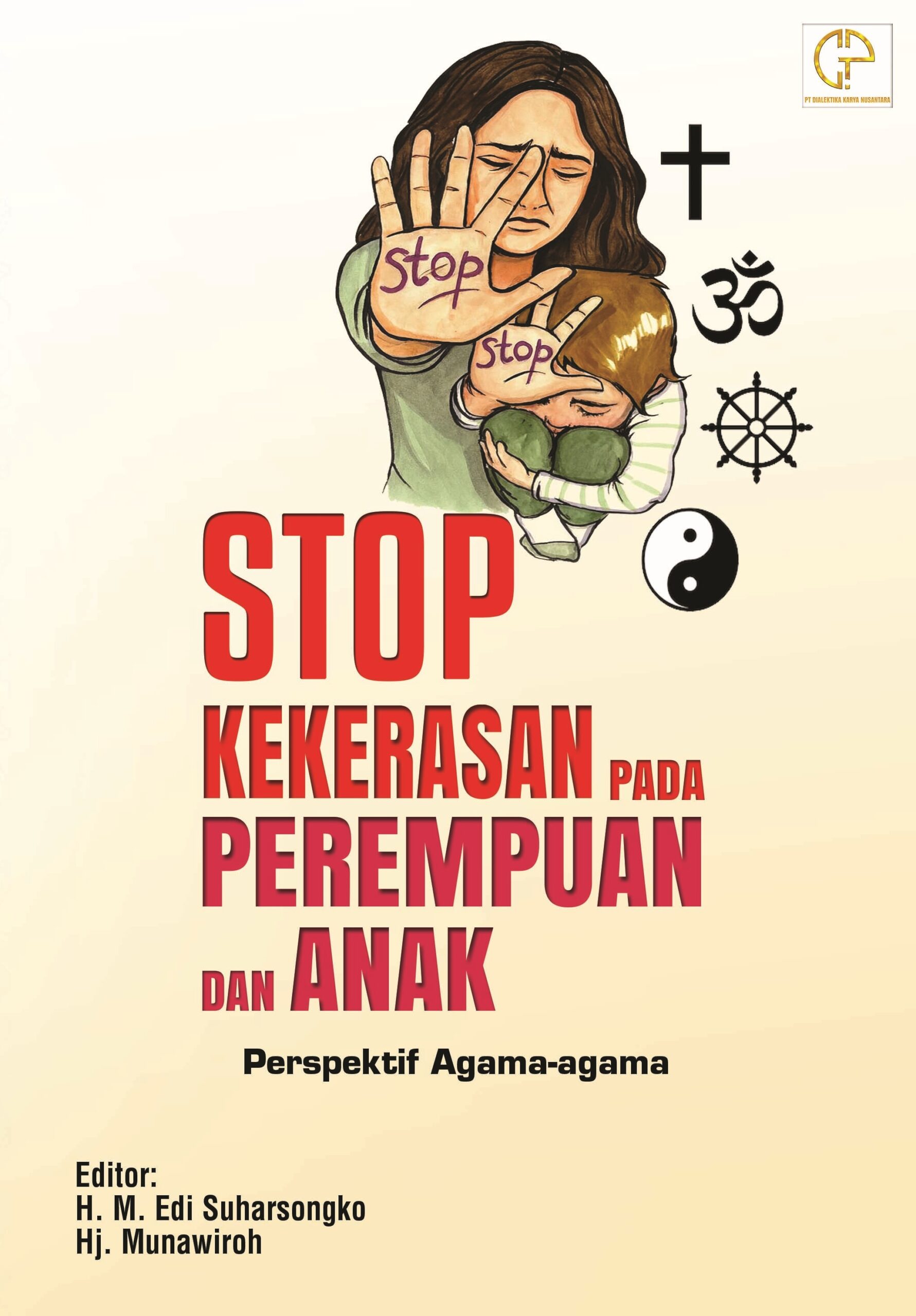 STOP KEKERASAN PADA PEREMPUAN DAN ANAK Perspektif Agama-agama