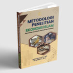 Metodologi Penelitian Ekonomi Islam: Pendekatan Kuantitatif, Kualitatif, dan Gabungan