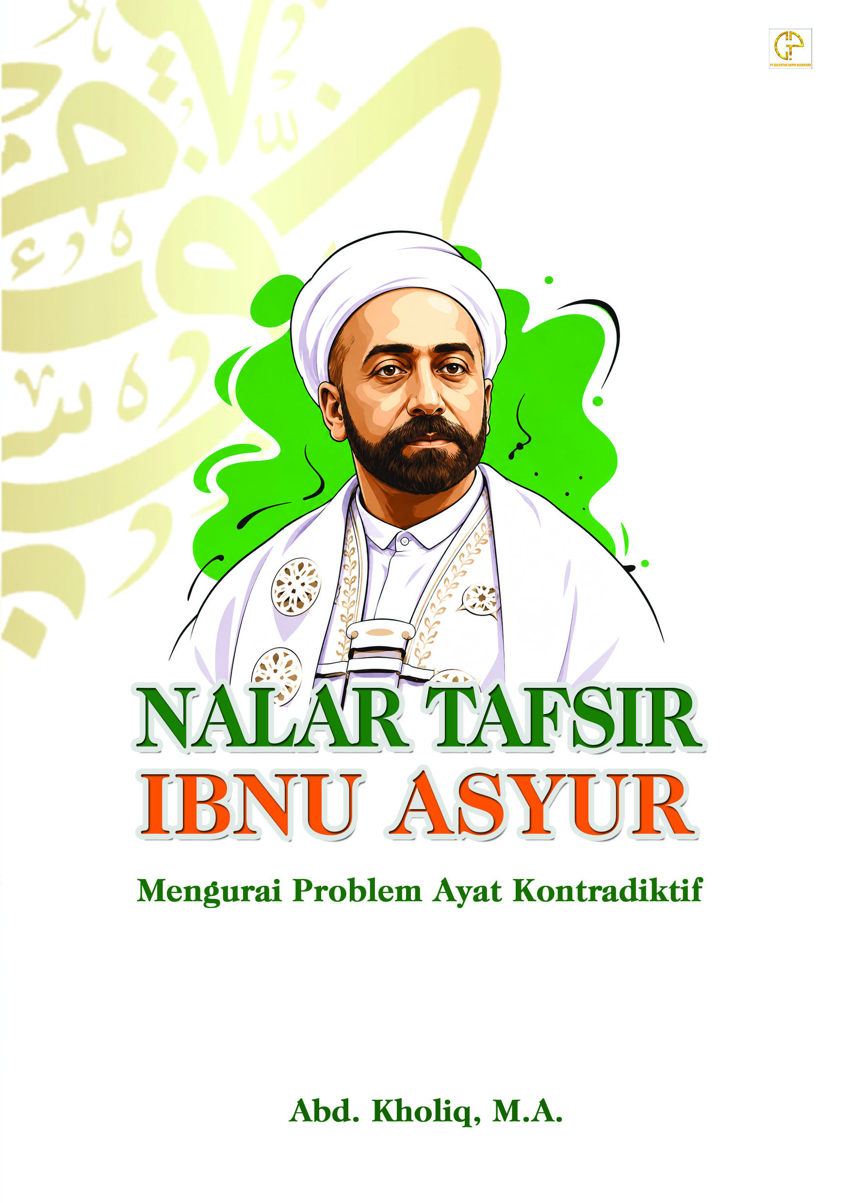 NALAR TAFSIR IBNU ASYUR: Mengurai Problem Ayat Kontradiktif